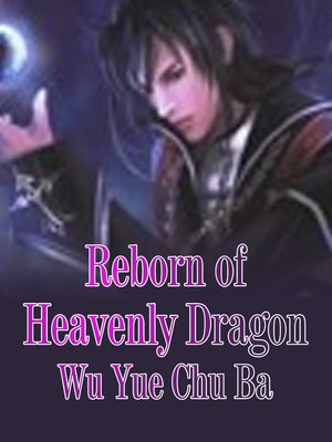 cover image of Reborn of Heavenly Dragon
